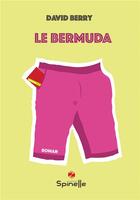 Couverture du livre « Le bermuda » de David Berry aux éditions Spinelle