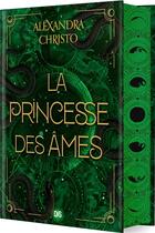 Couverture du livre « La princesse des âmes » de Alexandra Christo aux éditions De Saxus