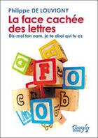 Couverture du livre « La face cachée des lettres » de Philippe De Louvigny aux éditions Dangles