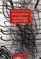 Couverture du livre « Philosophie de la mécanique quantique » de Herve Zwirn et Jean Briomont aux éditions Vuibert