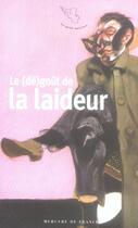 Couverture du livre « Le (dé)goût de la laideur » de  aux éditions Mercure De France