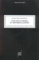 Couverture du livre « Concepts, termes et reformulations » de Conceicao M C. aux éditions Pu De Lyon