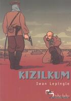 Couverture du livre « Kizilkum » de Iwan Lepingle aux éditions Humanoides Associes