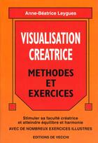 Couverture du livre « La visualisation creatrice » de Anne-Beatrice Leygues aux éditions De Vecchi