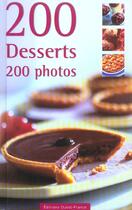 Couverture du livre « 200 desserts ; 200 photos » de  aux éditions Ouest France