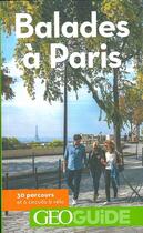 Couverture du livre « GEOguide : balades à Paris (édition 2018) » de Collectif Gallimard aux éditions Gallimard-loisirs