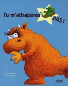 Couverture du livre « Tu m'attraperas pas ! » de Reynolds-A+-Willis-J aux éditions Milan