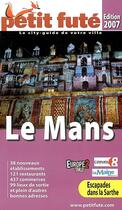 Couverture du livre « Le mans (édition 2007) » de Collectif Petit Fute aux éditions Le Petit Fute