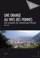 Couverture du livre « Une orange au pays des pommes » de Denis Costa aux éditions Publibook