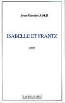 Couverture du livre « Isabelle et Frantz » de Jean-Maurice Ader aux éditions La Bruyere