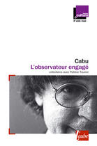 Couverture du livre « L'observateur engagé » de Cabu aux éditions Editions De L'aube