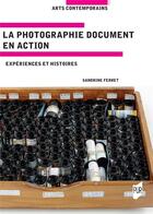 Couverture du livre « La photographie document en action : expériences et histoires » de Sandrine Ferret aux éditions Pu De Rennes