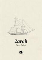 Couverture du livre « Zarah » de Fanny Fallert aux éditions Editions Du Panthéon