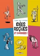 Couverture du livre « Idées reçues et corrigées ! » de Jean-Philippe Peyraud et Turalo et Yannick Lejeune et D aux éditions Delcourt