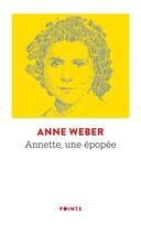 Couverture du livre « Annette, une épopée » de Anne Weber aux éditions Points