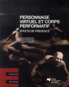 Couverture du livre « Personnage virtuel et corps performatif » de Bourassa/Poissa aux éditions Pu De Quebec