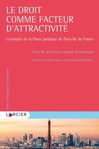 Couverture du livre « Le droit comme facteur d'attractivité » de Christophe Scheidhauer aux éditions Larcier