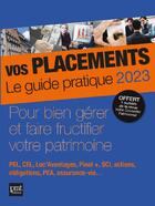 Couverture du livre « Vos placements : le guide pratique (édition 2023) » de  aux éditions Prat Editions