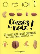 Couverture du livre « Cassez la noix ! » de Pippa Murray et Adrian Lawrence aux éditions Prisma