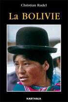 Couverture du livre « La Bolivie » de Christian Rudel aux éditions Karthala