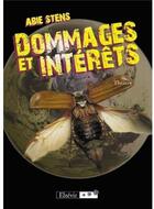 Couverture du livre « Dommages et intérêts » de Abie Stens aux éditions Elzevir