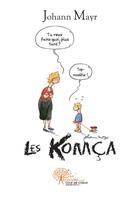 Couverture du livre « Les Komça » de Johann Mayr aux éditions Edilivre