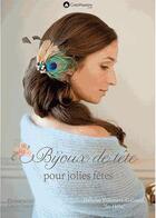 Couverture du livre « Bijoux de tête pour jolies fêtes » de Heloise Villenave-Gabaud aux éditions Creapassions.com