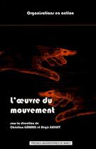 Couverture du livre « L'oeuvre du mouvement » de Christian Gerard et Regis Guillet aux éditions Pu De Nancy