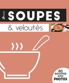 Couverture du livre « Soupes & veloutés » de  aux éditions Artemis