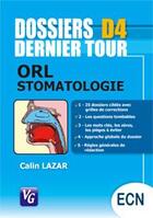 Couverture du livre « Dossiers d4 ; ORL, stomatologie » de Calin Lazar aux éditions Vernazobres Grego