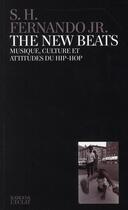 Couverture du livre « The new beats ; musique, culture et attitudes hip-hop » de Fernando/S.H. aux éditions Eclat