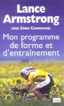 Couverture du livre « Mon programme de forme et d'entrainement » de Lance Armstrong aux éditions Archipel