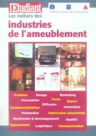 Couverture du livre « Les métiers de l'industrie de l'ameublement » de Liwer-Marzouk aux éditions L'etudiant