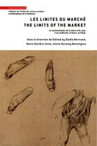 Couverture du livre « Les limites du marché ; la marchandisation de la nature et du corps » de Marie-Xaviere Catto et Elodie Bertrand aux éditions Mare & Martin