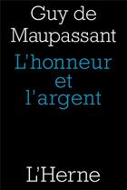 Couverture du livre « L'honneur et l'argent » de Guy de Maupassant aux éditions L'herne