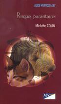 Couverture du livre « Risques parasitaires chez les animaux domestiques » de Michele Colin aux éditions Le Point Veterinaire