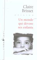 Couverture du livre « Un monde qui devore ses enfants » de Claire Brisset aux éditions Liana Levi