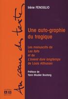 Couverture du livre « Une auto-graphie du tragique ; les manuscrits de 