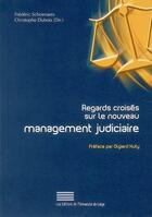 Couverture du livre « Regards croisés sur le nouveau management judiciaire » de Frederic Schoenaers aux éditions Pulg