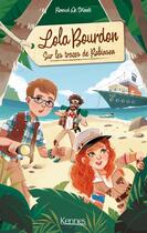 Couverture du livre « Lola Bourdon T.1 ; sur les traces de Robinson » de Shiilia et Renaud De Vriendt aux éditions Kennes Editions