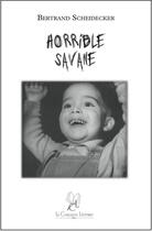 Couverture du livre « Horrible savane » de Bertrand Scheidecker aux éditions La Compagnie Litteraire