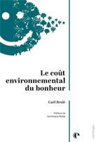 Couverture du livre « Le coût environnemental du bonheur » de Gael Brule aux éditions Episteme