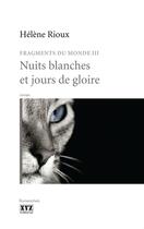 Couverture du livre « Nuits blanches et jours de gloire » de Helene Rioux aux éditions Les Éditions Xyz