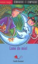 Couverture du livre « Lune De Miel » de Camille Bouchard aux éditions Heritage - Dominique Et Compagnie
