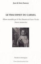 Couverture du livre « Le vrai esprit du Carmel » de Jean De Saint Samson aux éditions Paroisse Et Famille