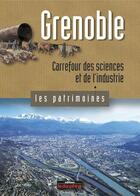 Couverture du livre « Grenoble ; carrefour des sciences et de l'industrie » de Michel Soutif aux éditions Le Dauphine Libere
