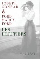 Couverture du livre « Les héritiers » de Joseph Conrad et Madox Ford Ford aux éditions La Nerthe Librairie