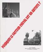 Couverture du livre « Pourquoi le Facteur Cheval est un artiste? » de Pierre Chazaud aux éditions Mandala-toulaud