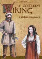 Couverture du livre « Costume viking (Le) à réaliser soi même » de Adler Carola aux éditions La Muse