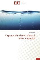 Couverture du livre « Capteur de niveau d'eau a effet capacitif » de Gasmi Ibtihel aux éditions Editions Universitaires Europeennes